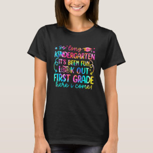 So Long Kindergarten Look Out 1st Grade Here I Com T-Shirt