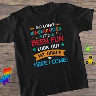 So Long Kindergarten, Look out First Grade! Child T-Shirt