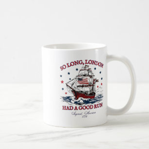So Long London 4th Of July 1776 Usa Shirts Girls P Coffee Mug