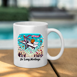So Long Meetings Funny Retirement  Mug