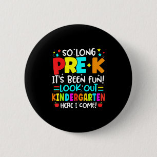 So Long Pre-k Graduation Kindergarten Here I Come  6 Cm Round Badge