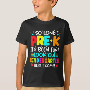 So Long Pre-k Graduation Kindergarten Here I Come T-Shirt