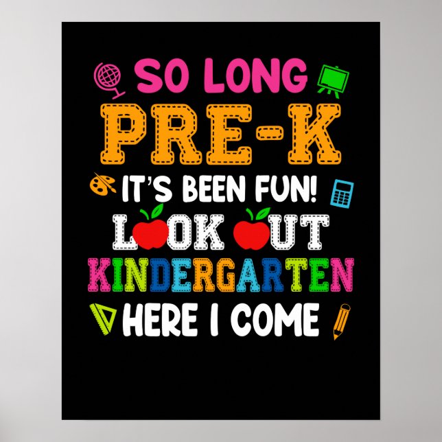 So Long Pre-k It Is Been Fun Look Out Kindergarten Poster (Front)
