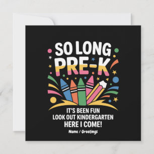 So Long Pre-K It’s Been Fun Look Out Kindergarten Invitation