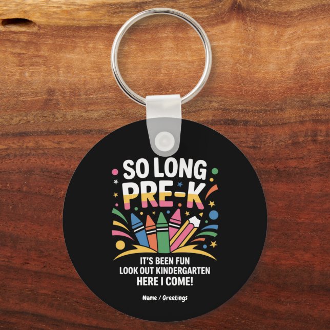 So Long Pre-K It’s Been Fun  Look Out Kindergarten Key Ring (Front)