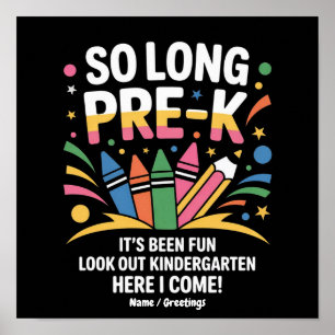 So Long Pre-K It’s Been Fun  Look Out Kindergarten Poster