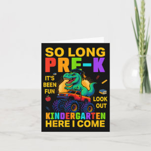 So Long Pre-k Its Been Fun Look Out Kindergarten H Card