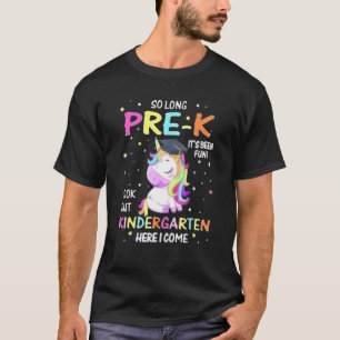 So Long Pre K Its Been Fun Look Out Kindergarten H T-Shirt