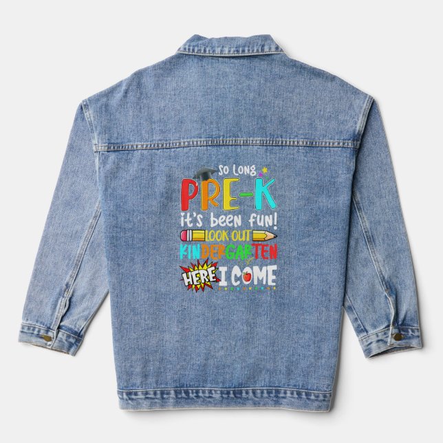 So Long Pre-k Its Been Fun Look Out Kindergarten S Denim Jacket (Back)