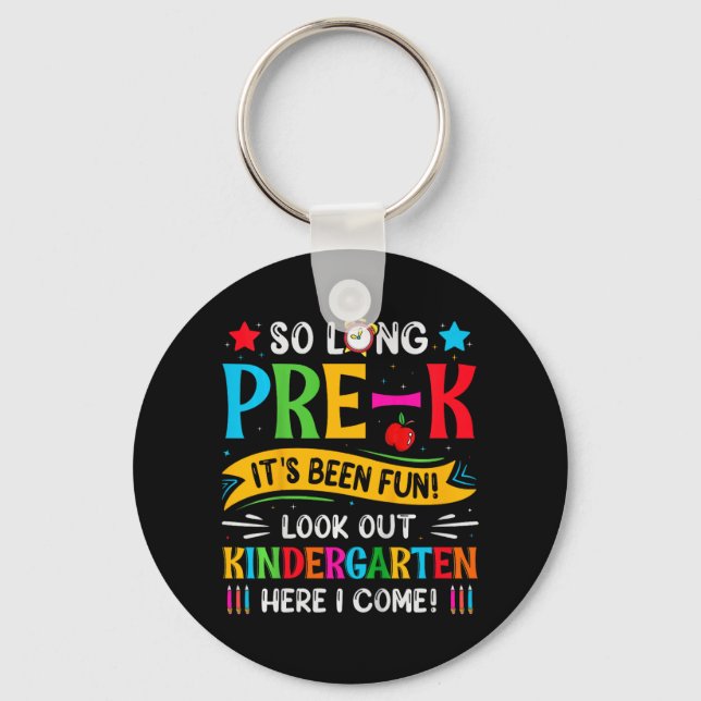 So Long Pre K Kindergarten Here Graduate Last Day  Key Ring (Front)