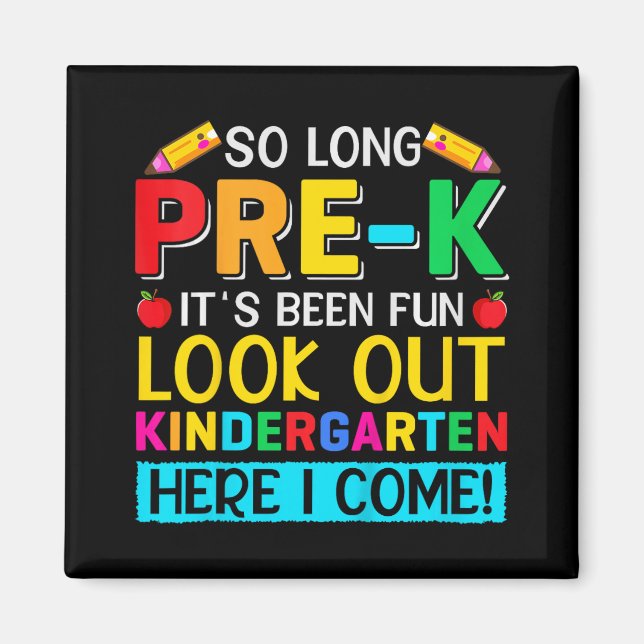 So Long Pre K Kindergarten Here Graduate Last Day  Magnet (Front)
