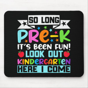 So Long Pre K Kindergarten Here Graduate Last Day Mouse Pad