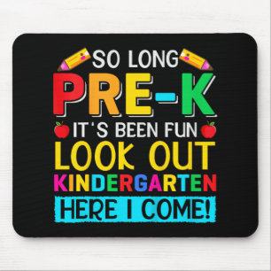 So Long Pre K Kindergarten Here Graduate Last Day Mouse Pad