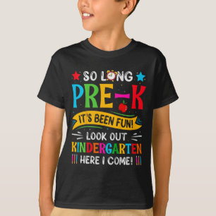 So Long Pre K Kindergarten Here Graduate Last Day T-Shirt