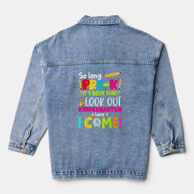 So Long Pre-K Kindergarten Here I Come Back To Sch Denim Jacket (Back)