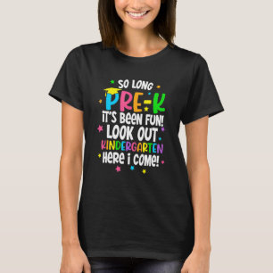 So Long Pre K Kindergarten Here I Come Graduation T-Shirt