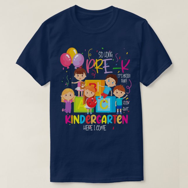 So Long Pre-K Kindergarten Here I Come Graduation  T-Shirt (Design Front)