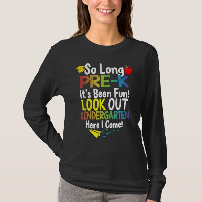 So Long Pre K Kindergarten Here I Come Graduation  T-Shirt (Front)