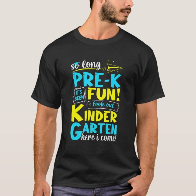 So Long Pre K Kindergarten Here I Come Graduation T-Shirt (Front)
