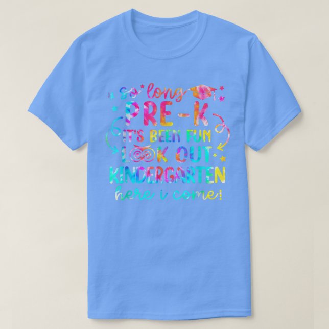 So Long Pre-K Kindergarten Here I Come Graduation  T-Shirt (Design Front)