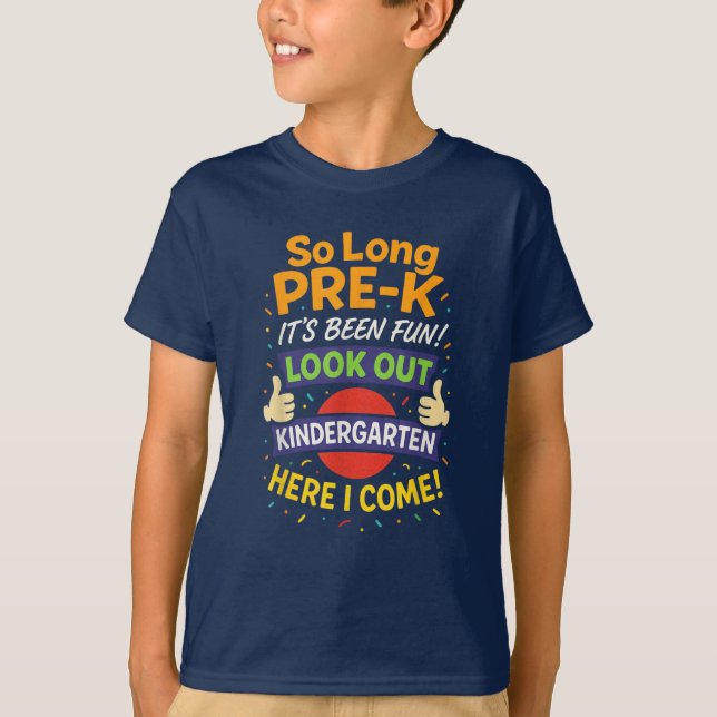 So Long Pre-K - Kindergarten Here I Come T-Shirt (Front)