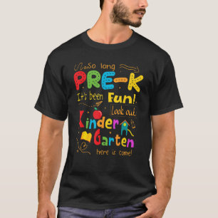 So Long Pre K Look Out First Day Of Kindergarten H T-Shirt
