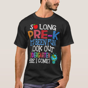 So Long PreK Funny Look Out Kindergarten Here I Co T-Shirt