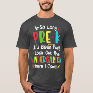 So Long PreK Kindergarten Here I Come Graduation T-Shirt