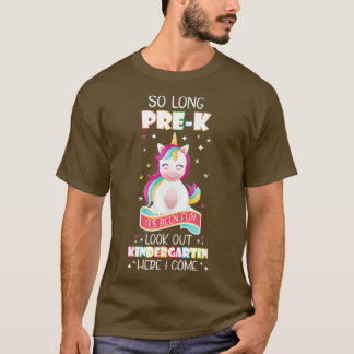 So Long PreK Kindergarten Here I Come Unicorn Grad T-Shirt