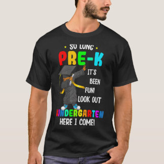 So Long Prek Look Out Kindergarten Here I Come Kid T-Shirt
