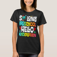 So Long Preschool Hello Kindergarten Pre K Graduat