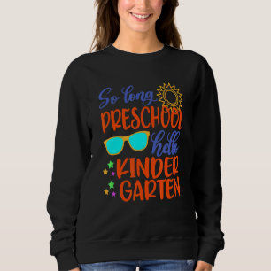 So Long Preschool Hello Kindergarten Teacher Stude Sweatshirt