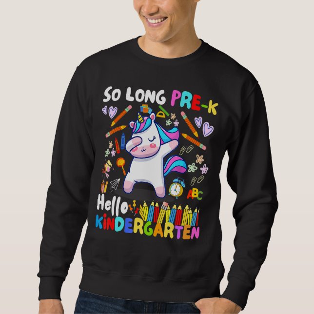 So Long Preschool Hello Kindergarten  Teacher Sweatshirt (Front)