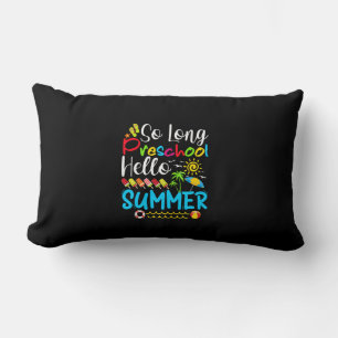 So Long Preschool Hello Summer Last Day Of School. Lumbar Cushion