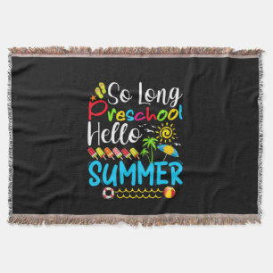 So Long Preschool Hello Summer Last Day Of School. Throw Blanket