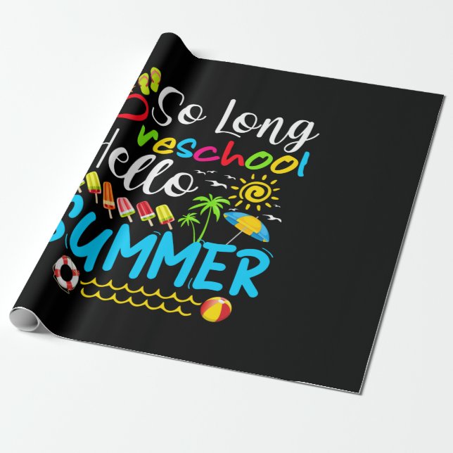 So Long Preschool Hello Summer Last Day Of School. Wrapping Paper (Unrolled)