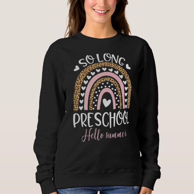 So Long Preschool Hello Summer Teacher Student Gra Sweatshirt (Front)