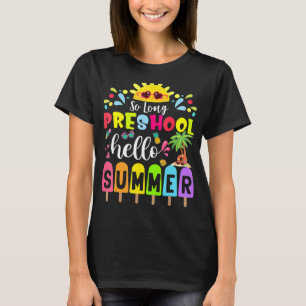 So Long Preschool Hello Summer Teacher Student T-Shirt