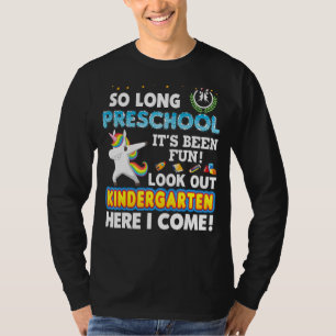 So Long Preschool Look Out Kindergarten Here I Com T-Shirt