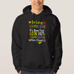 So Long Seventh Grade Eighth Grade Here I Come Gra Hoodie