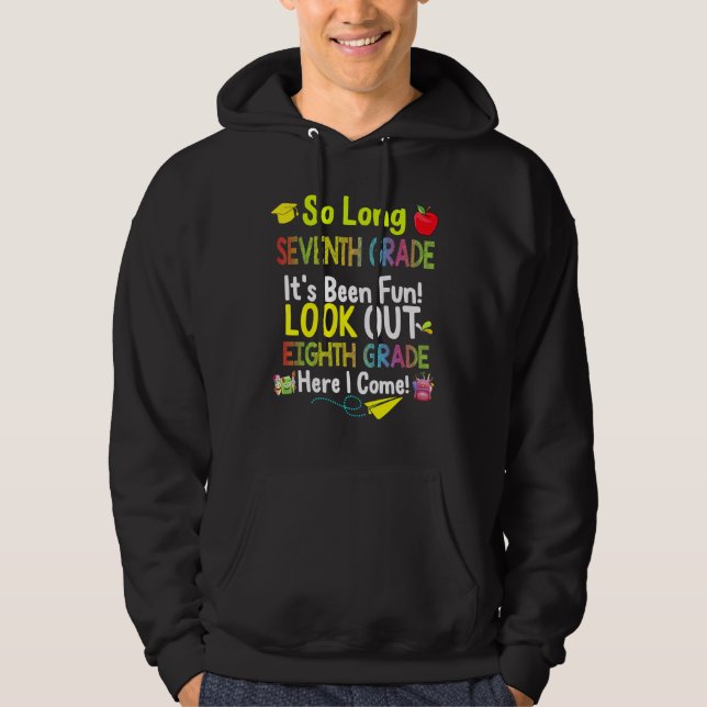 So Long Seventh Grade Eighth Grade Here I Come Gra Hoodie (Front)