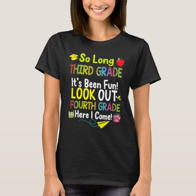 So Long Third Grade Fourth Grade Here I Come Gradu T-Shirt (Front)