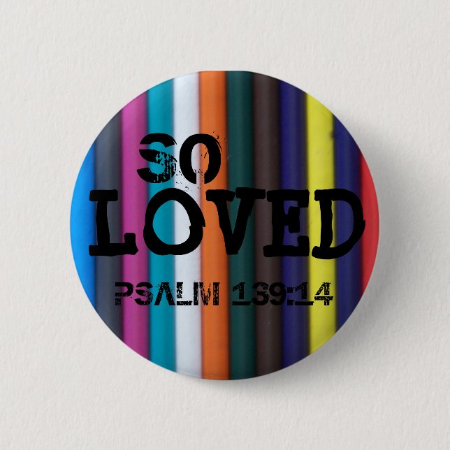 So Loved, Psalm 139:14 6 Cm Round Badge (Front)
