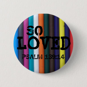So Loved, Psalm 139:14 6 Cm Round Badge