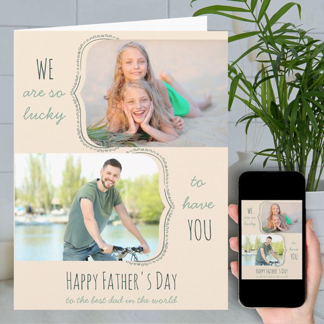 So Lucky to Have You 2 Photo Big Father's Day Card (So Lucky to have you .. 2 photo big fathers day card)