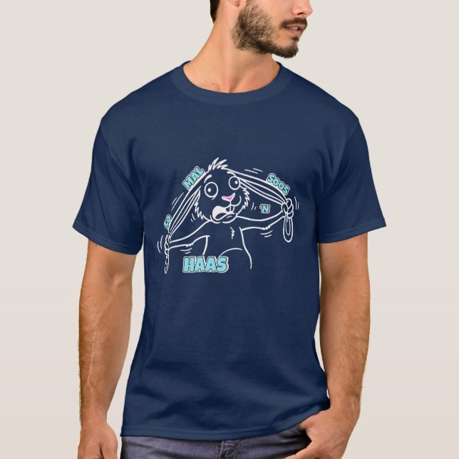So mal soos 'n haas T-Shirt (Front)