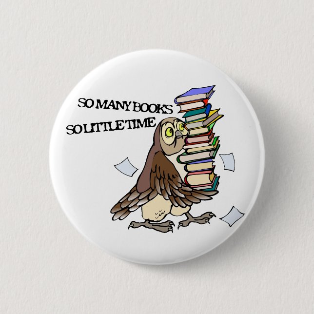 So Many Books 6 Cm Round Badge (Front)