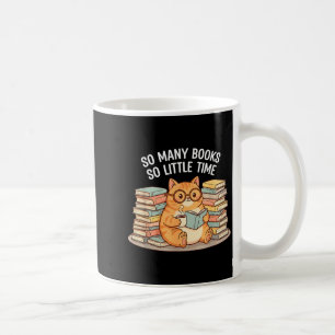So Many Books Little Time Cat With Coffee  Coffee Mug