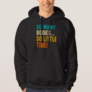 So Many Books Little Time Loves To Read Books Vint Hoodie