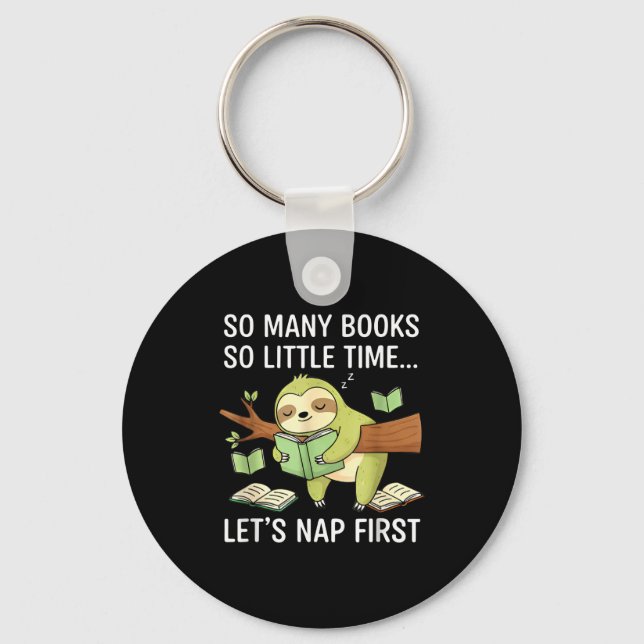 So Many Books Little Time Nap First Sloth  Key Ring (Front)